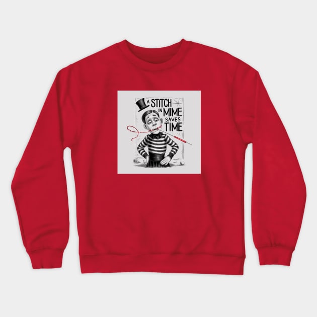 A stitch in mime... Crewneck Sweatshirt by Dizgraceland